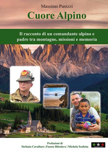 Cuore alpino. Il racconto di un comandante alpino e padre tra montagne, missioni e memoria - Massimo Panizzi - Libro Il Corso della Storia 2025 | Libraccio.it