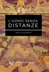 L'uomo senza distanze