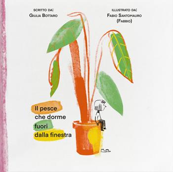 Il pesce che dorme fuori dalla finestra. Ediz. a colori. Con QR Code - Giulia Bottaro - Libro KM Edizioni 2024, Liberi tutti | Libraccio.it