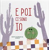 E poi ci sono io. Ediz. a colori