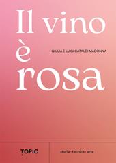 Il vino è rosa