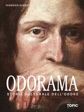 Odorama. Storia culturale dell'odore