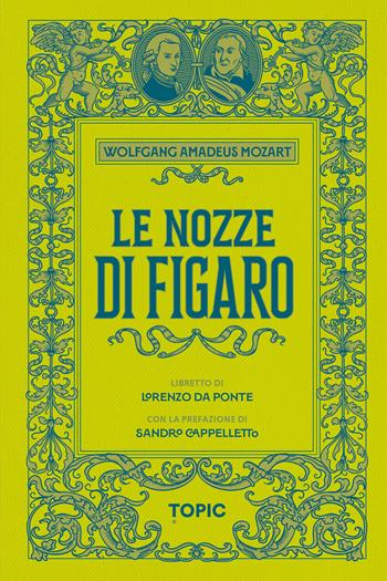 Le nozze di Figaro - Lorenzo Da Ponte - Libro Topic 2025 | Libraccio.it