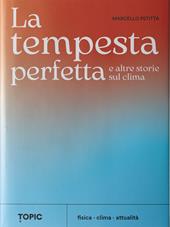La tempesta perfetta e altre storie sul