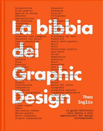 La bibbia del graphic design - Theo Inglis - Libro Topic 2026, Reference | Libraccio.it