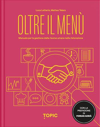 Oltre il menù - Luca Lotterio, Matteo Telaro - Libro Topic 2026, Reference | Libraccio.it