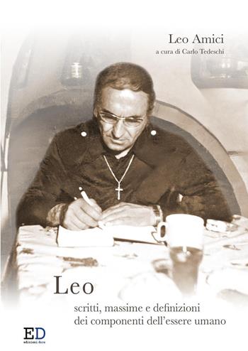 Leo. Scritti, massime e definizioni dei componenti dell'essere umano - Leo Amici - Libro Edizioni Dare 2025 | Libraccio.it