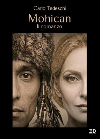 Mohican. Il romanzo - Carlo Tedeschi - Libro Edizioni Dare 2026 | Libraccio.it