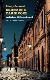 Cronache carnivore. Nuova ediz.