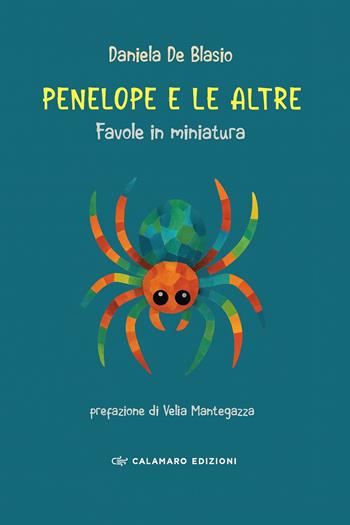 Penelope e le altre. Favole in miniatura - Daniela De Blasio - Libro Calamaro Edizioni 2026, Petì | Libraccio.it