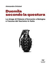 Duemila secondo la questura. La strage di Palazzo d'Accursio a Bologna e l'ascesa del fascismo in Italia