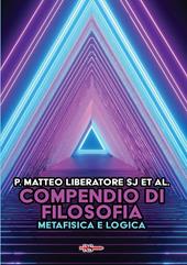 Compendio di filosofia. Metafisica e logica