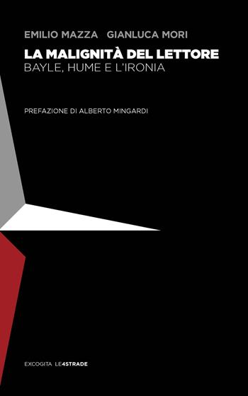 La malignità del lettore - Emilio Mazza, Gianluca Mori - Libro ExCogita 2024 | Libraccio.it