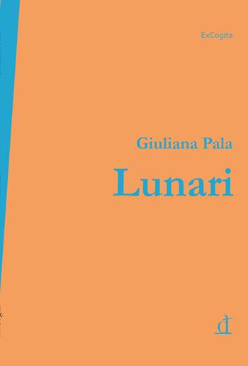 Lunari - Giuliana Pala - Libro ExCogita 2025, Distonia | Libraccio.it