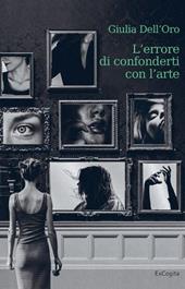 L'errore di confonderti con l'arte