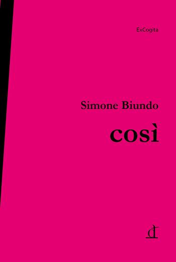 Così - Simone Biundo - Libro ExCogita 2025, Distonia | Libraccio.it