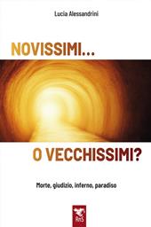 Novissimi... o vecchissimi? Morte, giudizio, inferno, paradiso