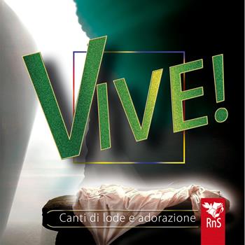 Vive! Canti di lode e adorazione  - Libro Edizioni RnS 2024 | Libraccio.it