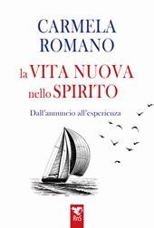 La vita nuova nello Spirito. Dall'esperienza all'annuncio