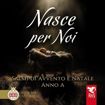 Nasce per noi. Salmi di avvento e Natale. Anno A. Con CD Audio  - Libro Edizioni RnS 2025 | Libraccio.it