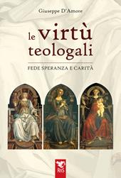 Le virtù teologali. Fede, speranza e carità