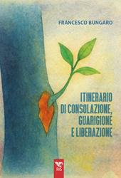 Itinerario di consolazione, guarigione e liberazione