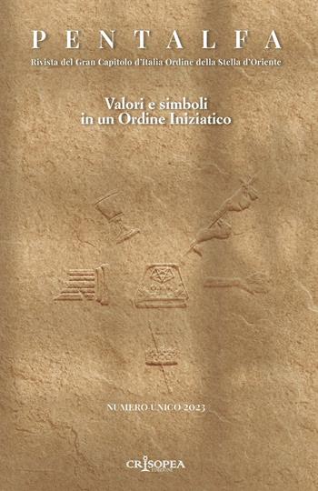 Pentalfa. Rivista del Gran Capitolo d'Italia, Ordine della Stella d'Ordine. Valori e simboli in un ordine iniziatico. 2023  - Libro Crisopea 2023 | Libraccio.it