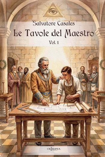 Le tavole del maestro. Vol. 1 - Salvatore Casales - Libro Crisopea 2026 | Libraccio.it