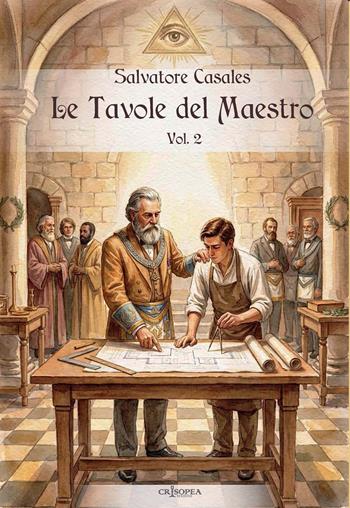 Le tavole del maestro. Vol. 2 - Salvatore Casales - Libro Crisopea 2026 | Libraccio.it
