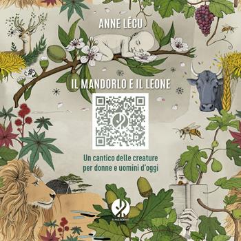 Il mandorlo e il leone. Un cantico delle creature per donne e uomini d'oggi - Anne Lécu - Libro Il Pellegrino 2024 | Libraccio.it