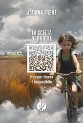 La scelta di Budgie. Nessun ritorno è impossibile
