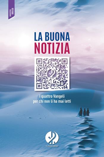 La buona notizia. I quattro Vangeli per chi non li ha mai letti - Luis Alonso Schökel - Libro Il Pellegrino 2025 | Libraccio.it