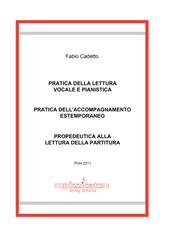 Pratica della lettura vocale e pianistica. Pratica dell’accompagnamento estemporaneo. Propedeutica alla lettura della partitura