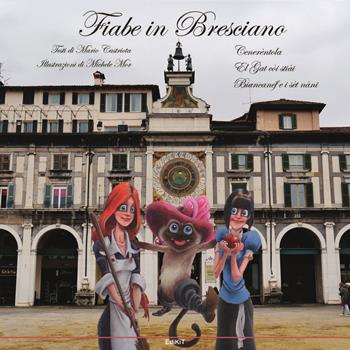 Fiabe in bresciano - Fabio Castriota - Libro Edikit 2024 | Libraccio.it