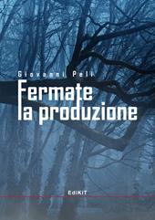 Fermate la produzione