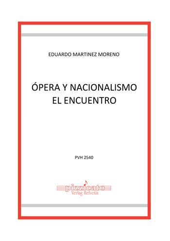 Opera y nacionalismo. El encuentro - Eduardo Martinez Moreno - Libro Edikit 2024, Pizzicato | Libraccio.it