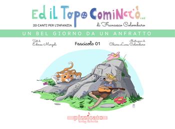 Ed il topo cominciò.... Ediz. illustrata. Vol. 1: Un bel giorno da un anfratto - Francesco Colombaro, Edmea Marzoli - Libro Edikit 2025 | Libraccio.it