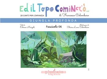Ed il topo cominciò.... Ediz. illustrata. Vol. 6: Giungla profonda - Francesco Colombaro, Edmea Marzoli - Libro Edikit 2025 | Libraccio.it