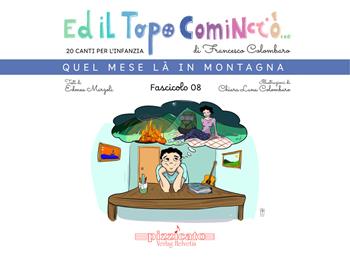 Ed il topo cominciò.... Vol. 8: Quel mese là in montagna - Francesco Colombaro, Edmea Marzoli - Libro Edikit 2025 | Libraccio.it