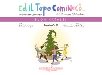 Ed il topo cominciò.... Ediz. illustrata. Vol. 12: Buon Natale! - Francesco Colombaro, Edmea Marzoli - Libro Edikit 2025 | Libraccio.it