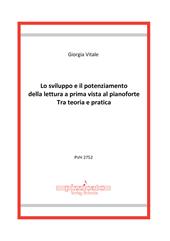 Lo sviluppo e il potenziamento della lettura a prima vista al pianoforte. Tra teoria e pratica