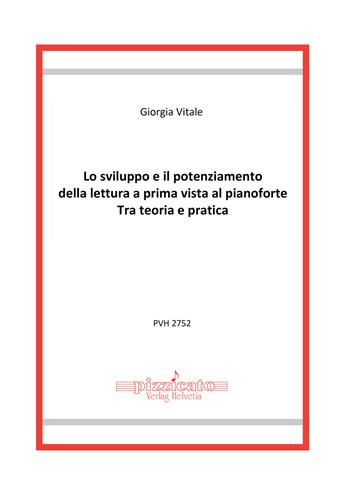 Lo sviluppo e il potenziamento della lettura a prima vista al pianoforte. Tra teoria e pratica - Giorgia Vitale - Libro Edikit 2025, Pizzicato | Libraccio.it