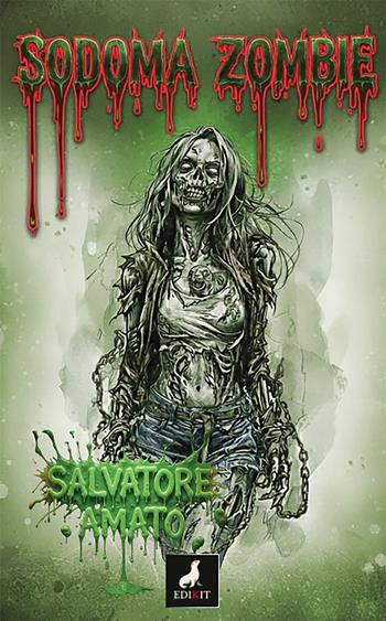 Sodoma Zombie - Salvatore Amato - Libro Edikit 2026 | Libraccio.it
