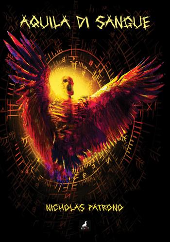 Aquila di sangue - Nicholas Patrono - Libro Edikit 2026 | Libraccio.it