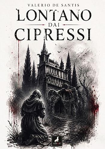 Lontano dai cipressi - Valerio De Santis - Libro Edikit 2026 | Libraccio.it