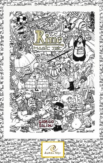 Rime. Non sono un poeta - Magic Joe - Libro Aurea Nox 2024 | Libraccio.it