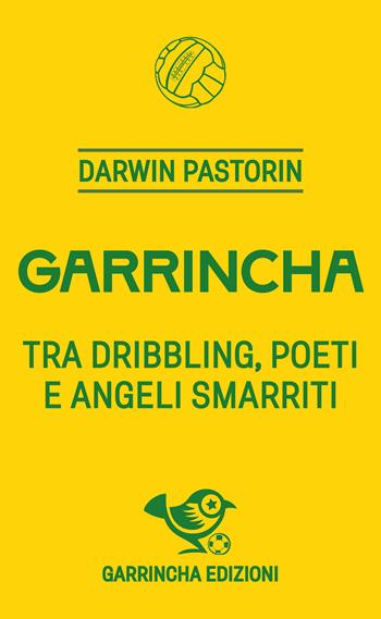 Garrincha - Darwin Pastorin - Libro Garrincha Edizioni 2024, Le figurine | Libraccio.it