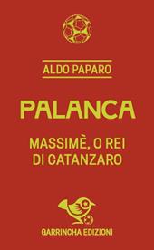 Palanca. Massimè, o rei di Catanzaro