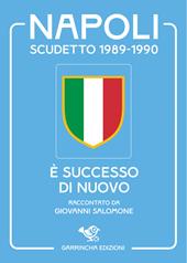 Napoli scudetto 1989-1990. È successo di nuovo