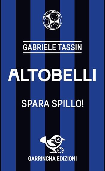 Altobelli - Gabriele Tassin - Libro Garrincha Edizioni 2025, Le figurine | Libraccio.it
